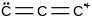 [C]=C=[C+]